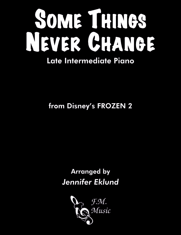 Some Things Never Change (Frozen 2) (Late Intermediate Piano)